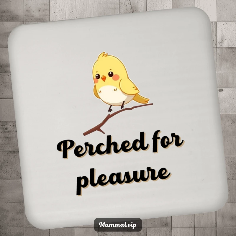 Funny coaster featuring a chirpy bird character balancing on a single skinny branch, protecting tables with gentle humor.