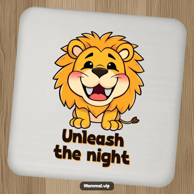 Funny drink coaster with a happy lion character roaring with a wide, toothy grin, adding a festive and protective touch.