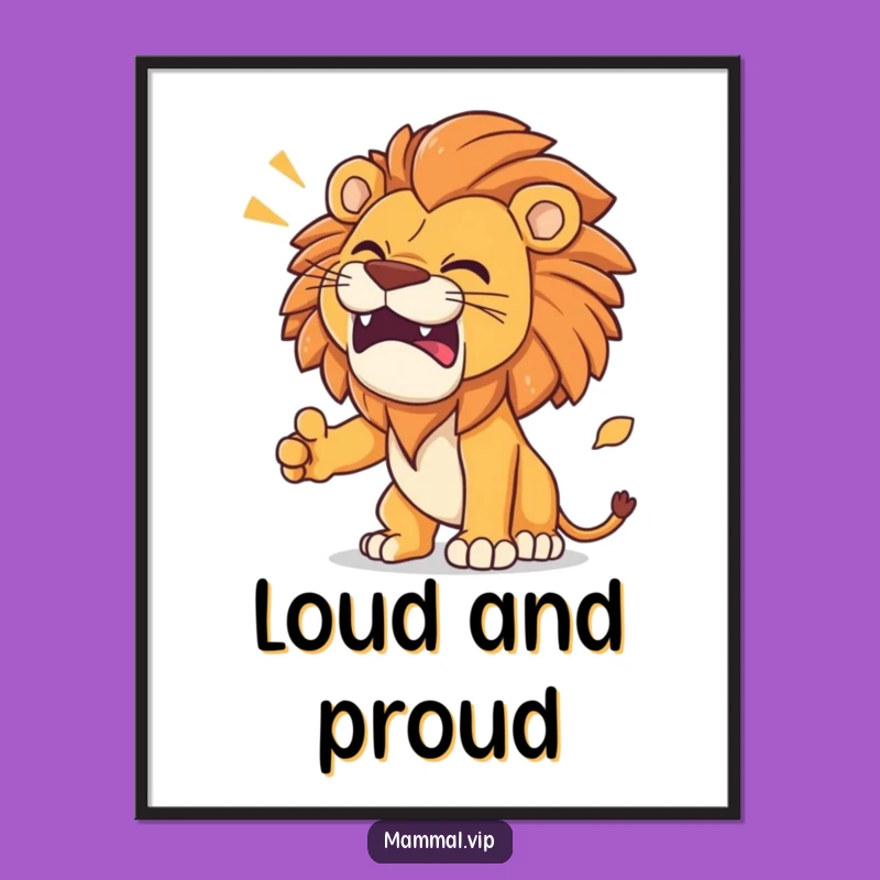 Funny Lion Roar Poster: Fierce Art, Hilarious Wall Decor Gift for Rooms