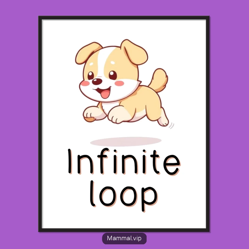 Funny Dog Chasing Tail Poster - Hilarious Pet Wall Art Gift