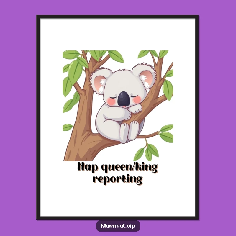 Funny Koala Poster: Content Snoozing Character Art for a Peaceful, Relaxed Space