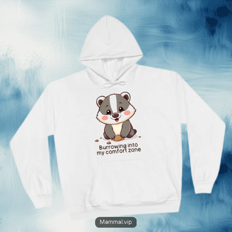 Funny Hoodie featuring a joyous badger character digging with gusto, symbolizing effort and enthusiasm in a comfortable and humorous design.