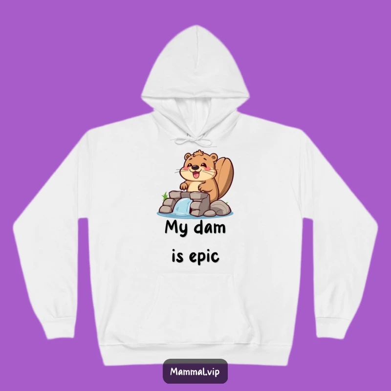 Funny Beaver Dam Hoodie: Happy Builder Comfort, Cozy Funny Gift