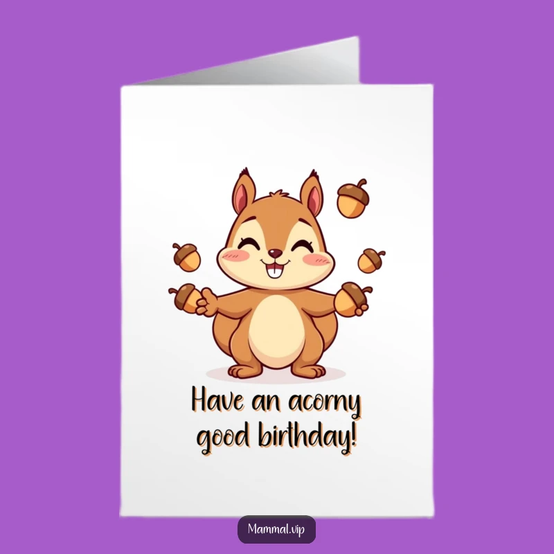 Free Printable Birthday Card Squirrel Juggling - Funny Acorn Lover Gift