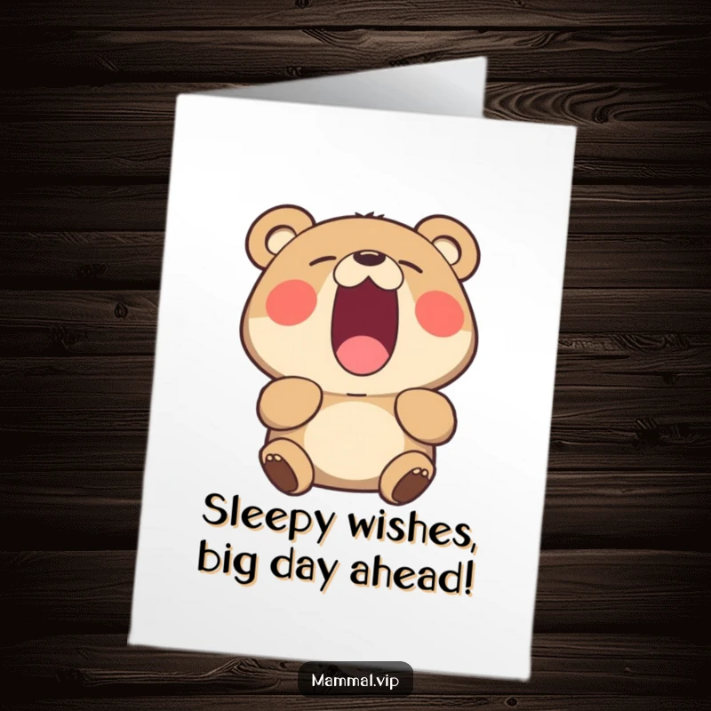 Funny Free Printable Birthday Card featuring a sleepy bear character yawning widely, perfect for a humorous DIY gift.