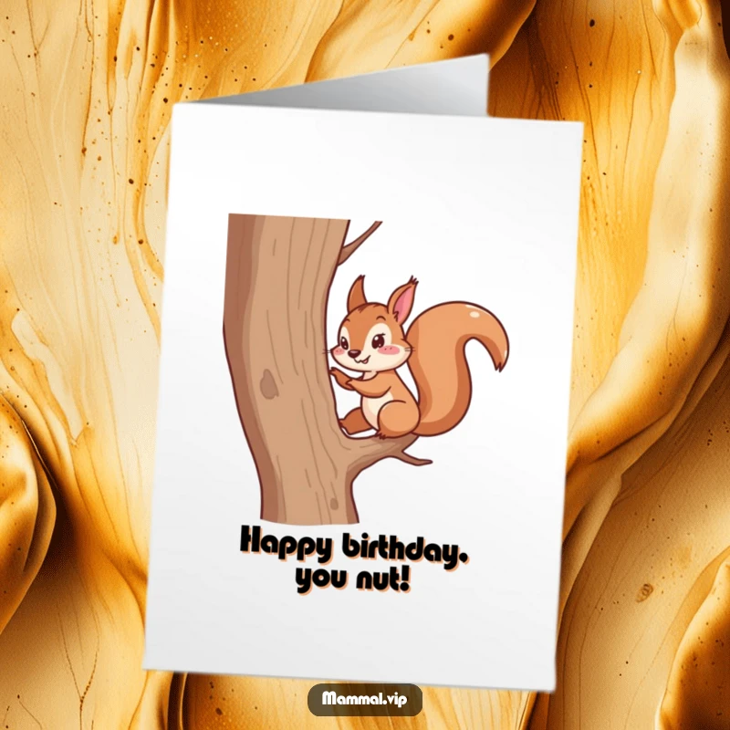 Funny Free Printable Birthday Card: An energetic squirrel character rapidly scampering up a tall tree trunk.