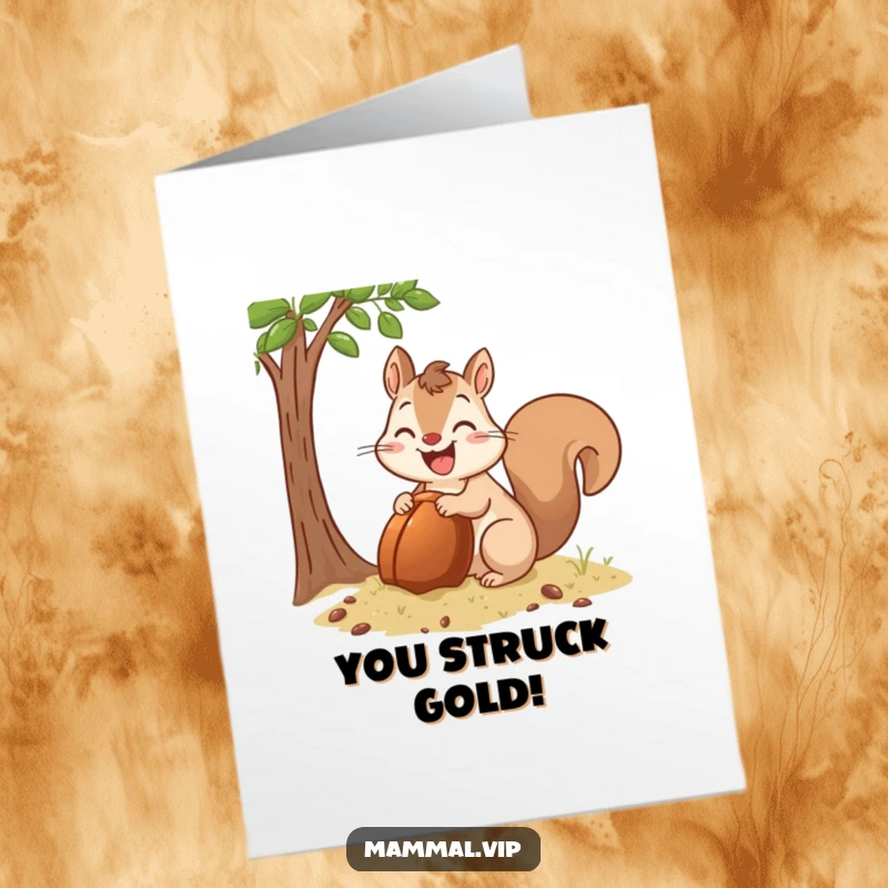 Funny Free Printable Congratulations Card: Happy squirrel proudly burying a giant acorn, celebrating a success.