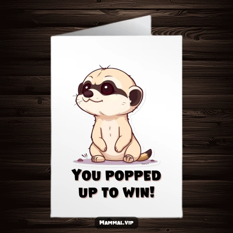 Funny free printable congratulations card with a curious meerkat popping its head up from the ground, celebrating news.